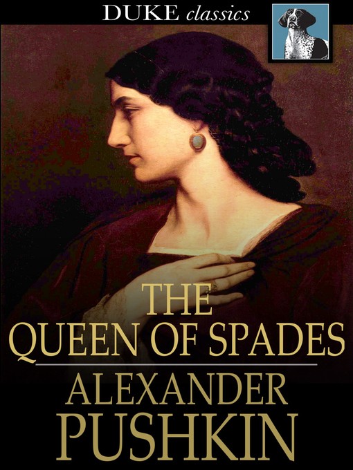 Titeldetails für The Queen of Spades nach Alexander Pushkin - Verfügbar